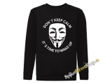 ANONYMOUS - Don't Keep Calm It's Time To Wake Up - mikina bez kapuce