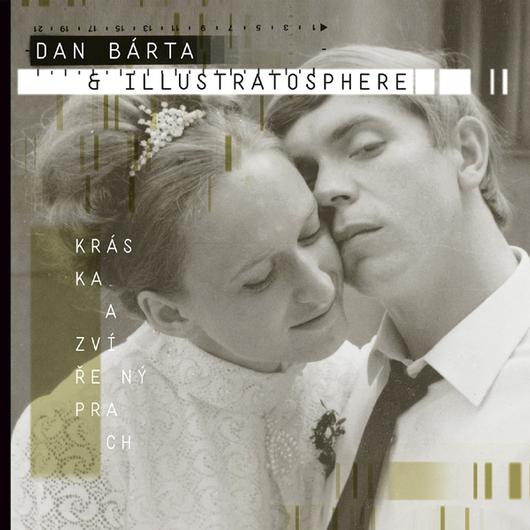 BÁRTA DAN & ILLUSTRATOSPHERE - Kráska A Zvířený Prach  (cd) 