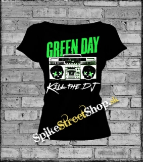 GREEN DAY - Kill The DJ - dámske tričko