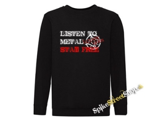 LUNATIC GODS - Listen To Metal Stay Free - čierna detská mikina bez kapuce