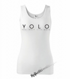 YOLO - You Only Live Once - Ladies Vest Top - biele (-50%=VÝPREDAJ)