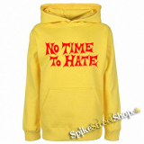 NO TIME TO HATE - žltá detská mikina
