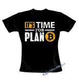 BITCOIN - It's Time For Plan B - čierne dámske tričko