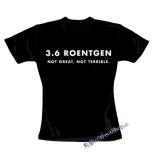 CHERNOBYL - 3,6 ROENTGEN - Not Great, Not Terrible - čierne dámske tričko