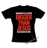 MARILYN MANSON - Bigger Than Jesus - čierne dámske tričko