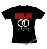 PEARL JAM - Don't Give Up - čierne dámske tričko