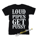 LOUD PIPES GET PUSSY - čierne detské tričko