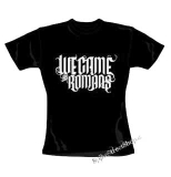 WE CAME AS ROMANS - Logo - čierne dámske tričko