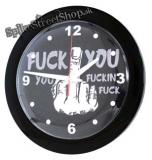 FUCK YOU - YOU FUCKING FUCK - nástenné hodiny