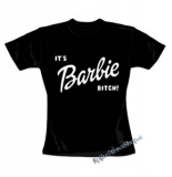 IT´S BARBIE BITCH! - Biely nápis - čierne dámske tričko