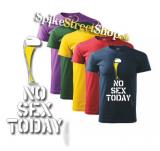 NO SEX TODAY - farebné pánske tričko