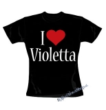 I LOVE VIOLETTA - čierne dámske tričko