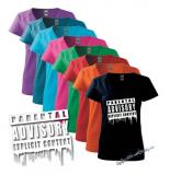 PARENTAL ADVISORY EXPLICIT CONTENT  - farebné dámske tričko