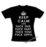 KEEP CALM AND FUCK OFF!!! - čierne dámske tričko