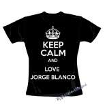 KEEP CALM AND LOVE JORGE BLANCO - čierne dámske tričko