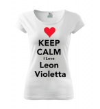 KEEP CALM I LOVE LEON VIOLETTA - biele dámske tričko