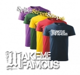 MAKE ME FAMOUS - Logo - farebné pánske tričko