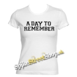 A DAY TO REMEMBER - Logo - biele dámske tričko