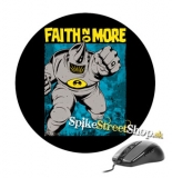 Podložka pod myš FAITH NO MORE - SuperRhino - okrúhla