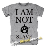 I AM NOT A SLAVE - sivé pánske tričko