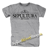 SEPULTURA - 30 Years - sivé pánske tričko