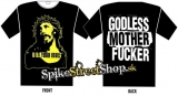 KILL YOUR IDOLS - Godless Mother Fucker - čierne pánske tričko