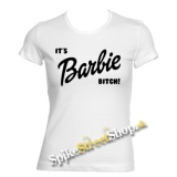 IT´S BARBIE BITCH - Logo - biele dámske tričko