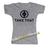 TAKE THAT - Logo - šedé dámske tričko