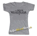 THE DEVIL WEARS PRADA - šedé dámske tričko