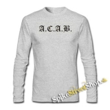 ACAB - šedé pánske tričko s dlhými rukávmi