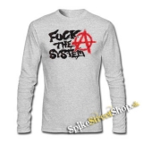 ANARCHY - Fuck The System - šedé pánske tričko s dlhými rukávmi