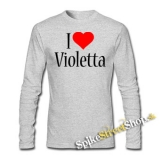 I LOVE VIOLETTA - šedé pánske tričko s dlhými rukávmi