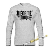 WE CAME AS ROMANS - Logo - šedé pánske tričko s dlhými rukávmi