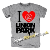 I LOVE LINKIN PARK - sivé pánske tričko