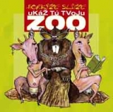 HORKÝŽE SLÍŽE - Ukáž Tú Tvoju Zoo (cd)