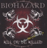 Fotonášivka BIOHAZARD - Kill Or Be Killed