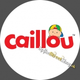 VOLÁM SA CAILLOU - Motív 3 - odznak