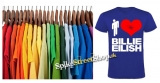 I LOVE BILLIE EILISH - farebné pánske tričko