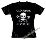OLD PUNKS NEVER DIE - čierne dievčenské tričko