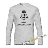 KEEP CALM AND LOVE JORGE BLANCO - šedé detské tričko s dlhými rukávmi