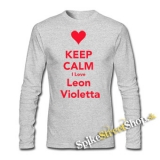 KEEP CALM I LOVE LEON VIOLETTA - šedé detské tričko s dlhými rukávmi