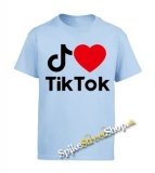 I LOVE TIK TOK - nebesky modré detské tričko