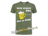 DNES NEMÁM ČAS, IDEM NA PIVO - olivové pánske tričko