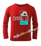 AMONG US - Where? - červené pánske tričko s dlhými rukávmi