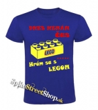 DNES NEMÁM ČAS, HRÁM SA S LEGOM - kráľovsky-modré detské tričko