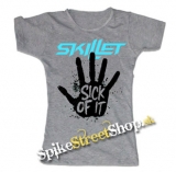 SKILLET - Sick Of It - šedé dámske tričko