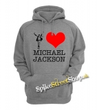 I LOVE MICHAEL JACKSON - šedá pánska mikina