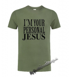 I'M YOUR PERSONAL JESUS - olivové pánske tričko