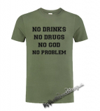 NO DRINKS, NO DRUG, NO GOD, NO PROBLEM - olivové pánske tričko