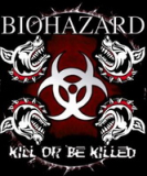 BIOHAZARD - Kill Or Be Killed - chrbtová nášivka